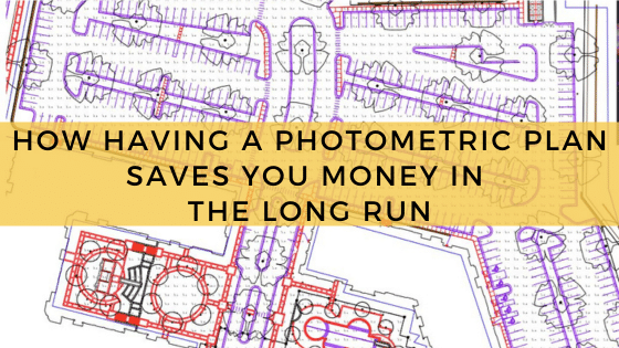 How Having a Photometric Plan Saves You Money in the Long Run