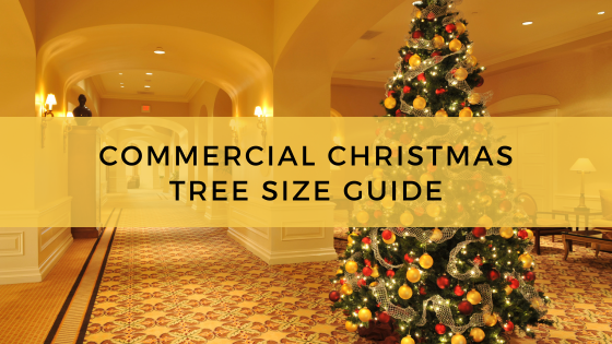 Commercial Christmas Tree Size Guide